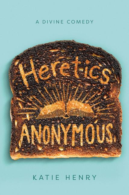 Heretics Anonymous by Henry, Katie
