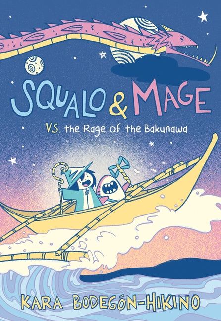 Squalo & Mage vs. the Rage of the Bakunawa: A Graphic Novel by Bodegón-Hikino, Kara. ISBN 9780063056428.