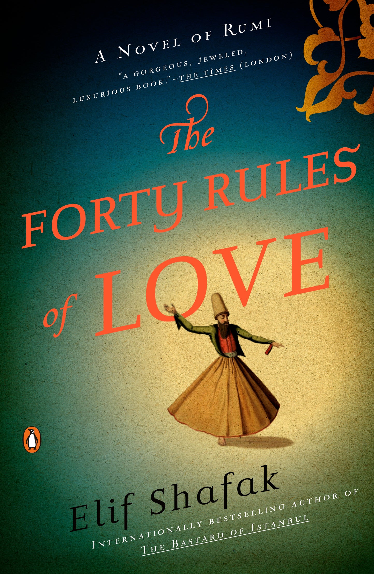 The Forty Rules of Love: A Novel of Rumi by Shafak, Elif. ISBN 9780143118527.
