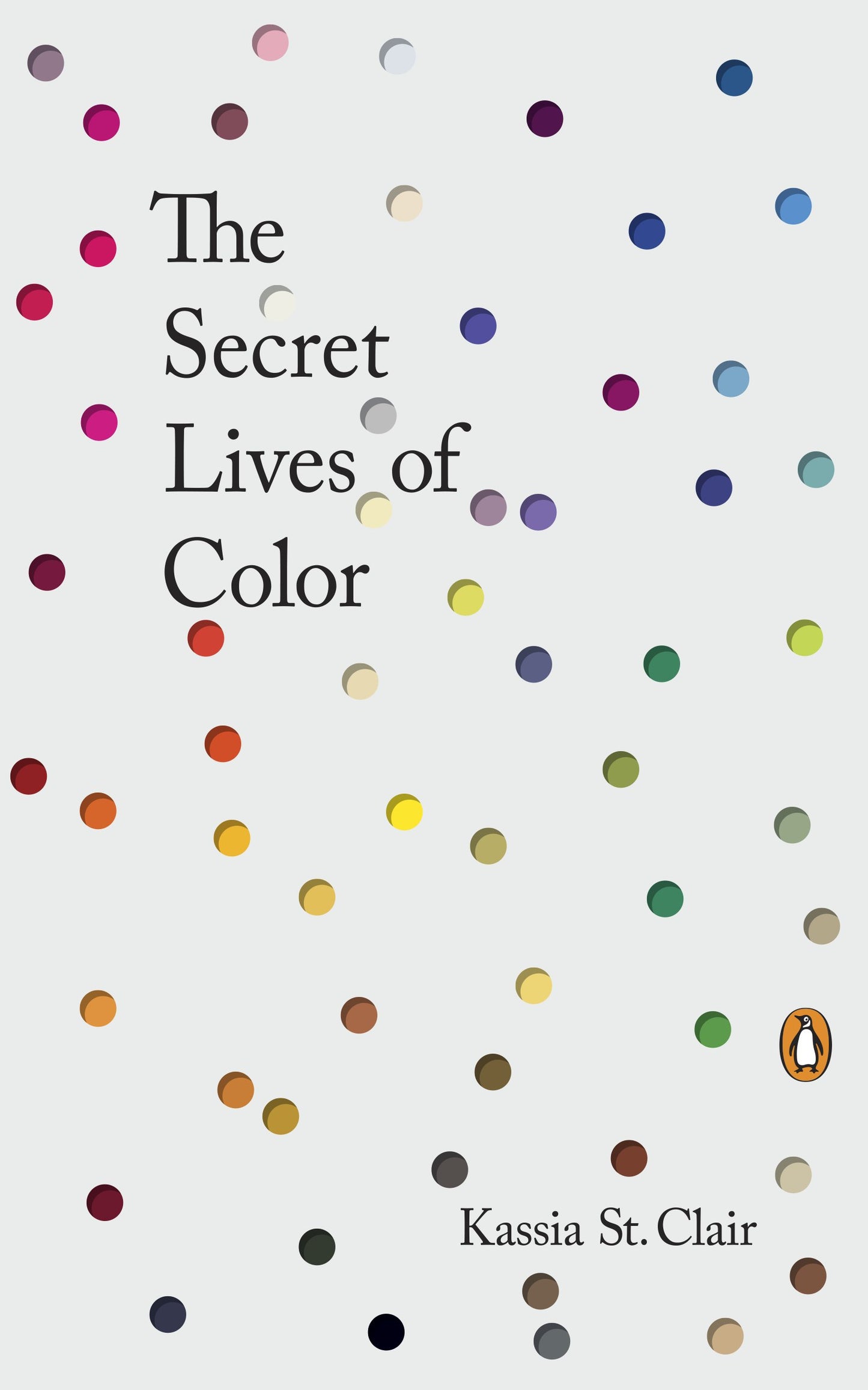 The Secret Lives of Color by St Clair, Kassia. ISBN 9780143131144.