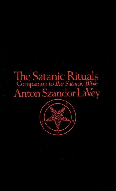 Satanic Rituals by Lavey, Anton