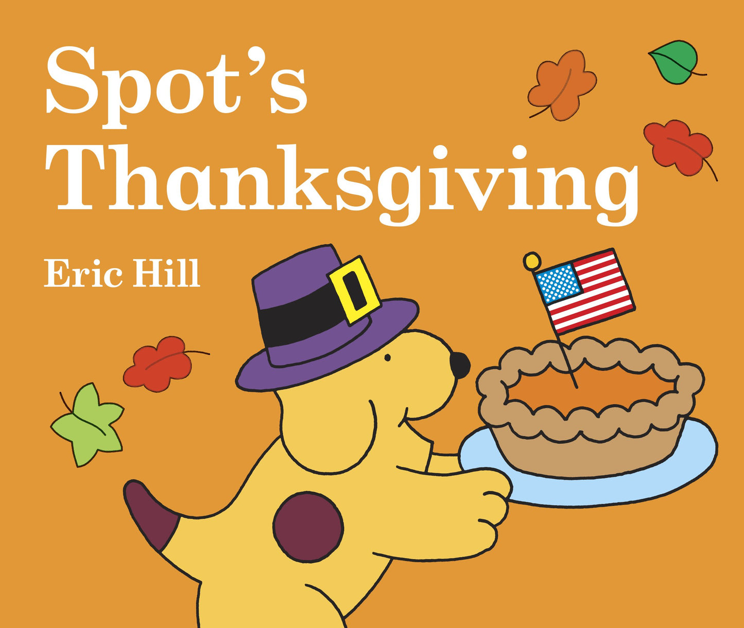 Spot's Thanksgiving by Hill, Eric. ISBN 9780399241864.