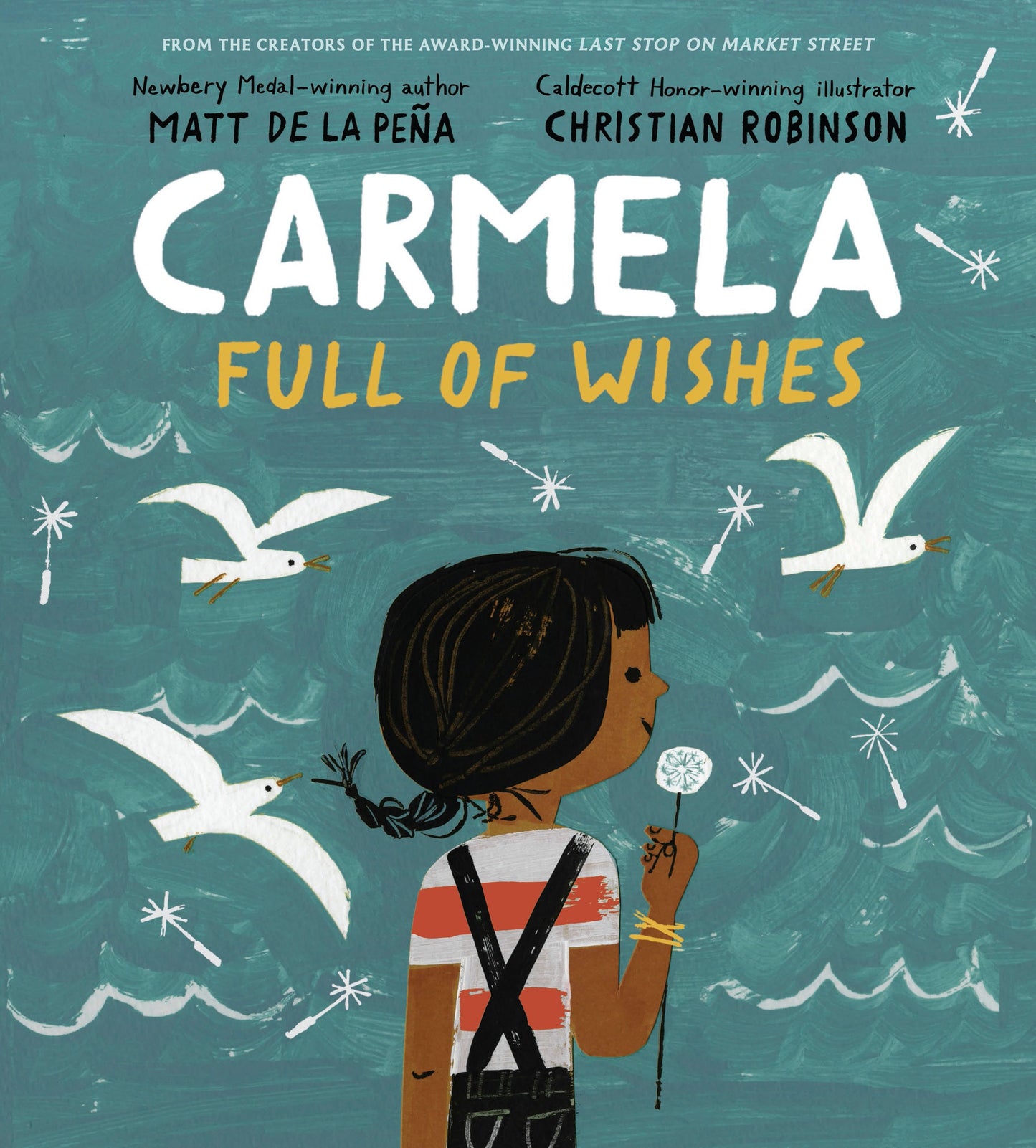 Carmela Full of Wishes by de la Peña, Matt. ISBN 9780399549045.