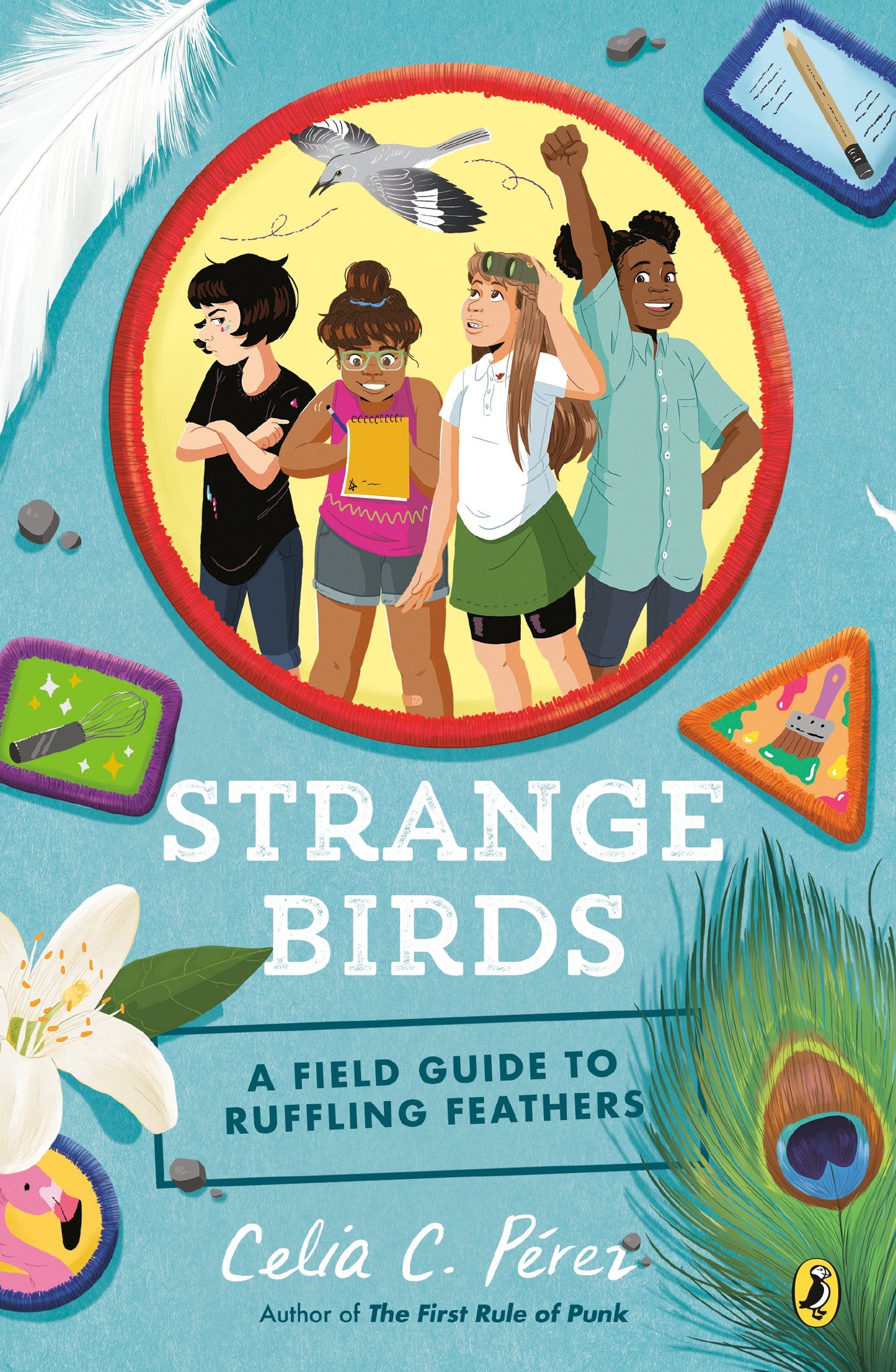 Strange Birds: A Field Guide to Ruffling Feathers by Pérez, Celia C.. ISBN 9780425290453.