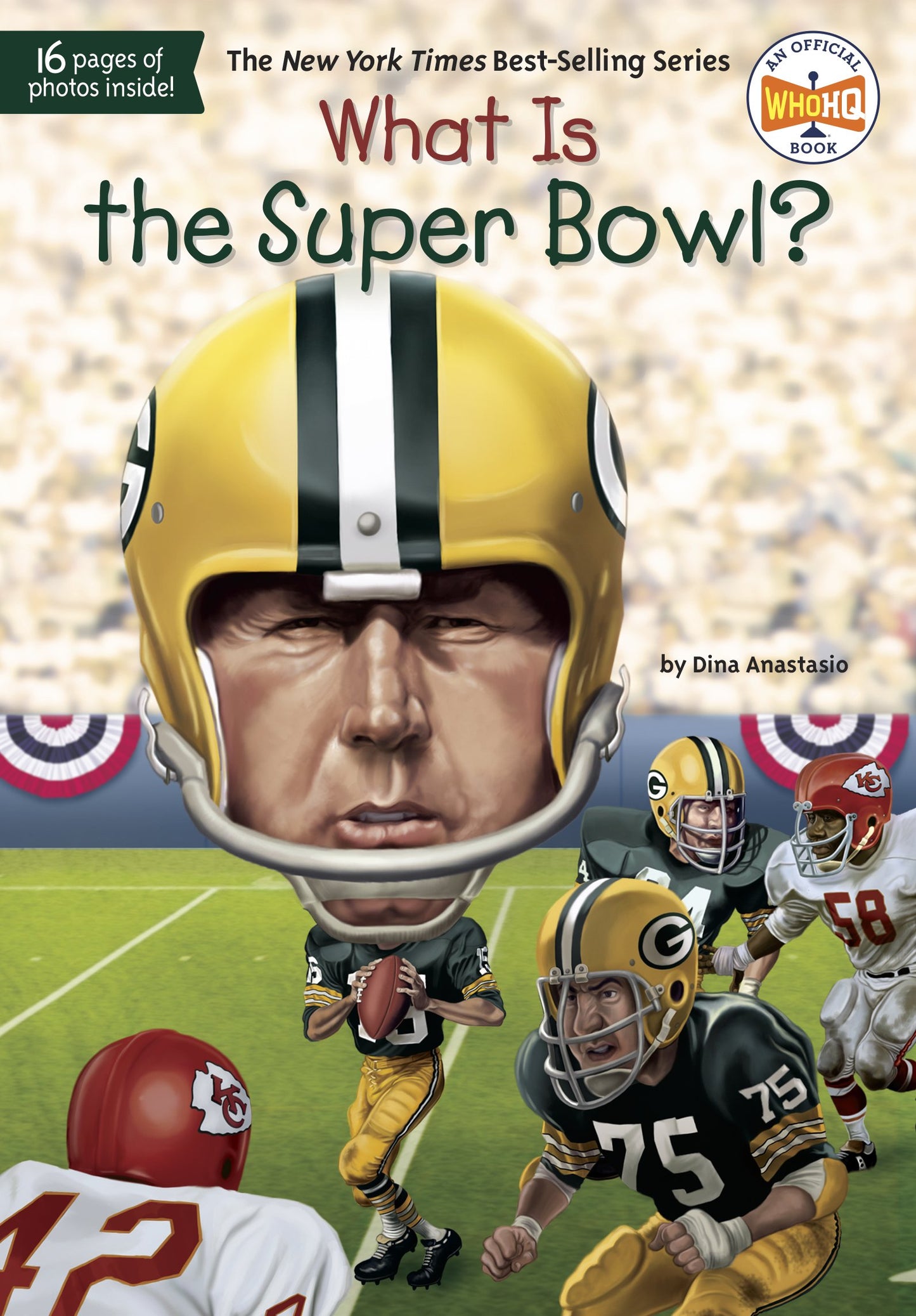 What Is the Super Bowl? by Anastasio, Dina. ISBN 9780448486956.