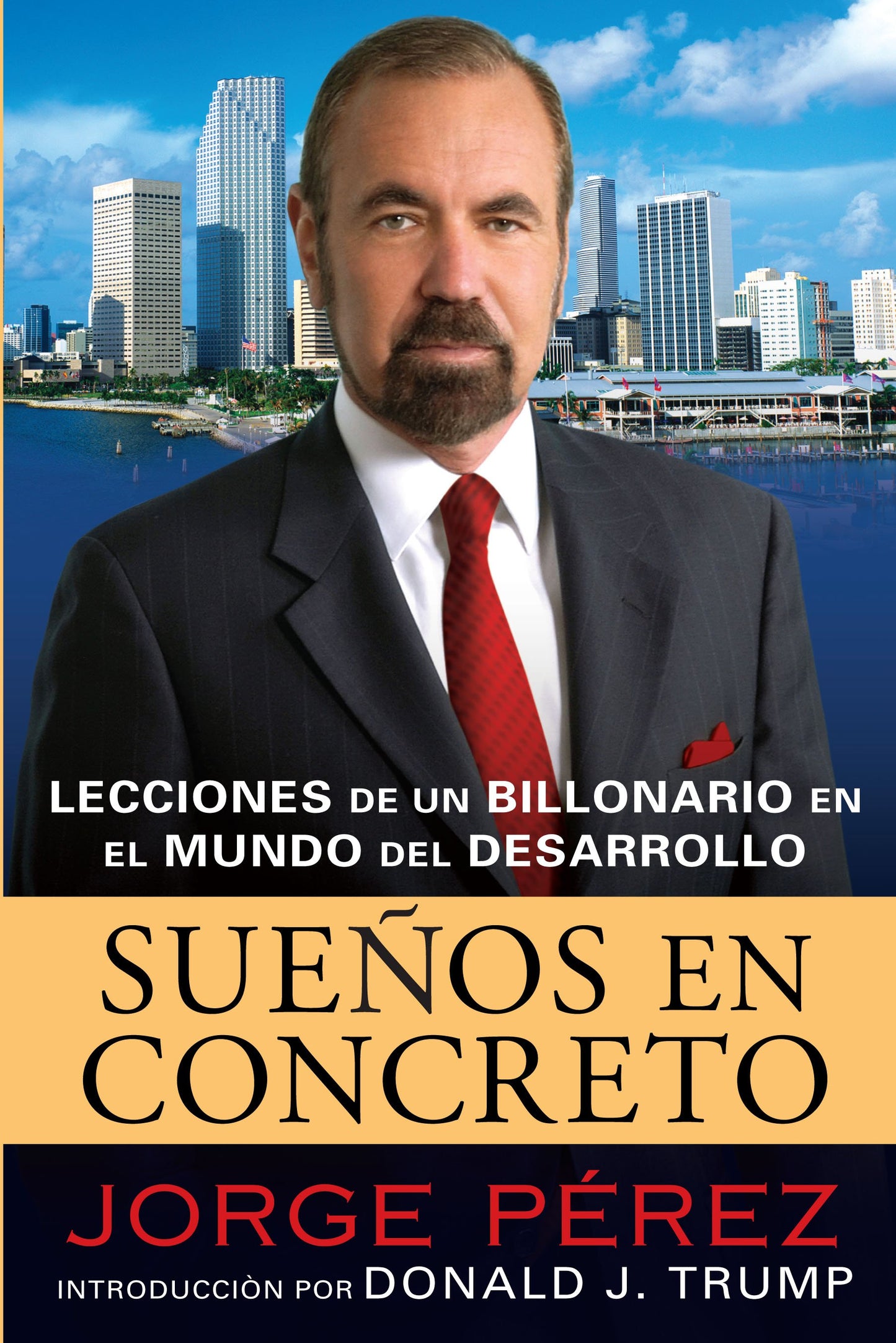 Suenos En Concreto: Lecciones de Un Billonario En El Mundo del Desarrollo by Perez, Jorge. ISBN 9780451224156.