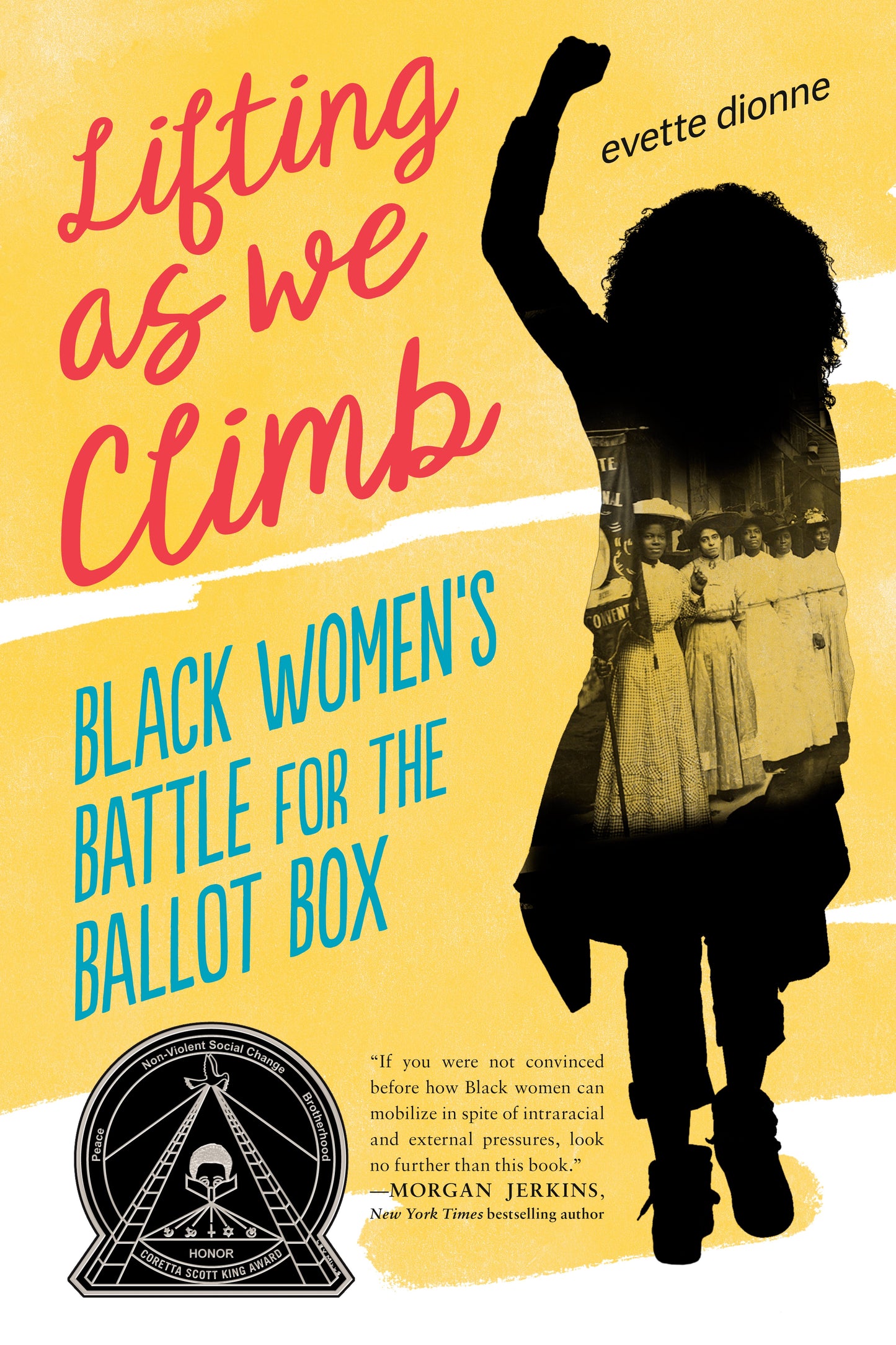 Lifting as We Climb: Black Women's Battle for the Ballot Box by Dionne, Evette. ISBN 9780451481559.