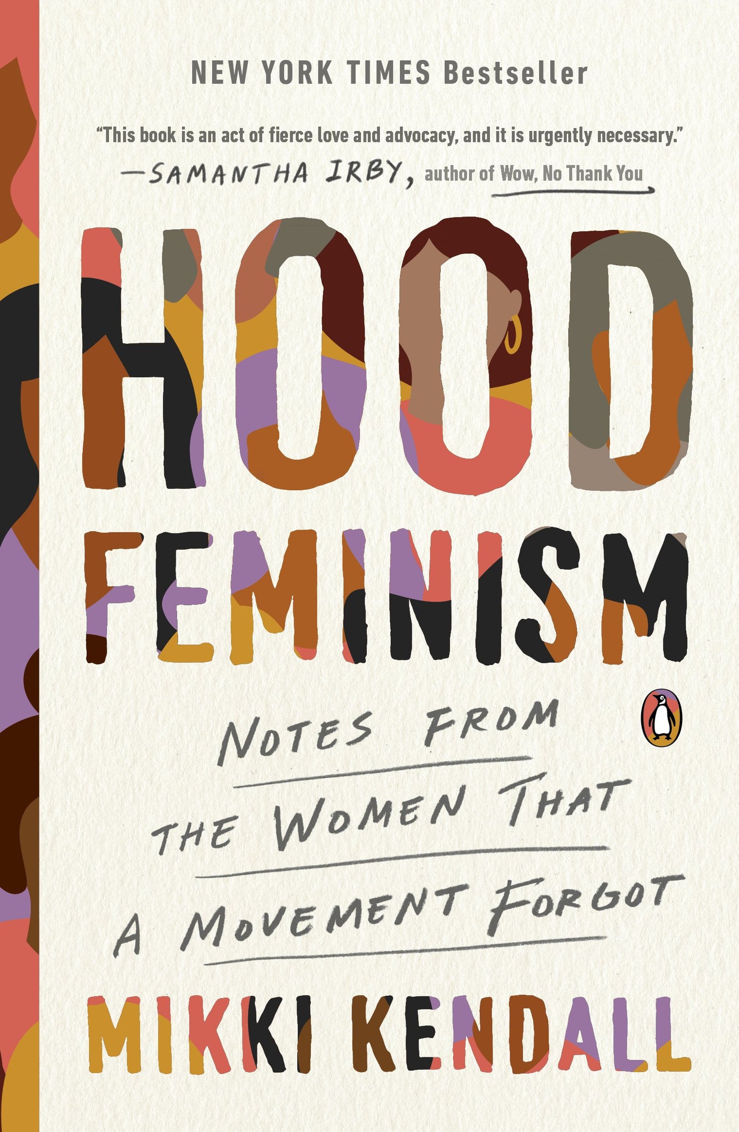 Hood Feminism: Notes from the Women That a Movement Forgot by Kendall, Mikki. ISBN 9780525560562.