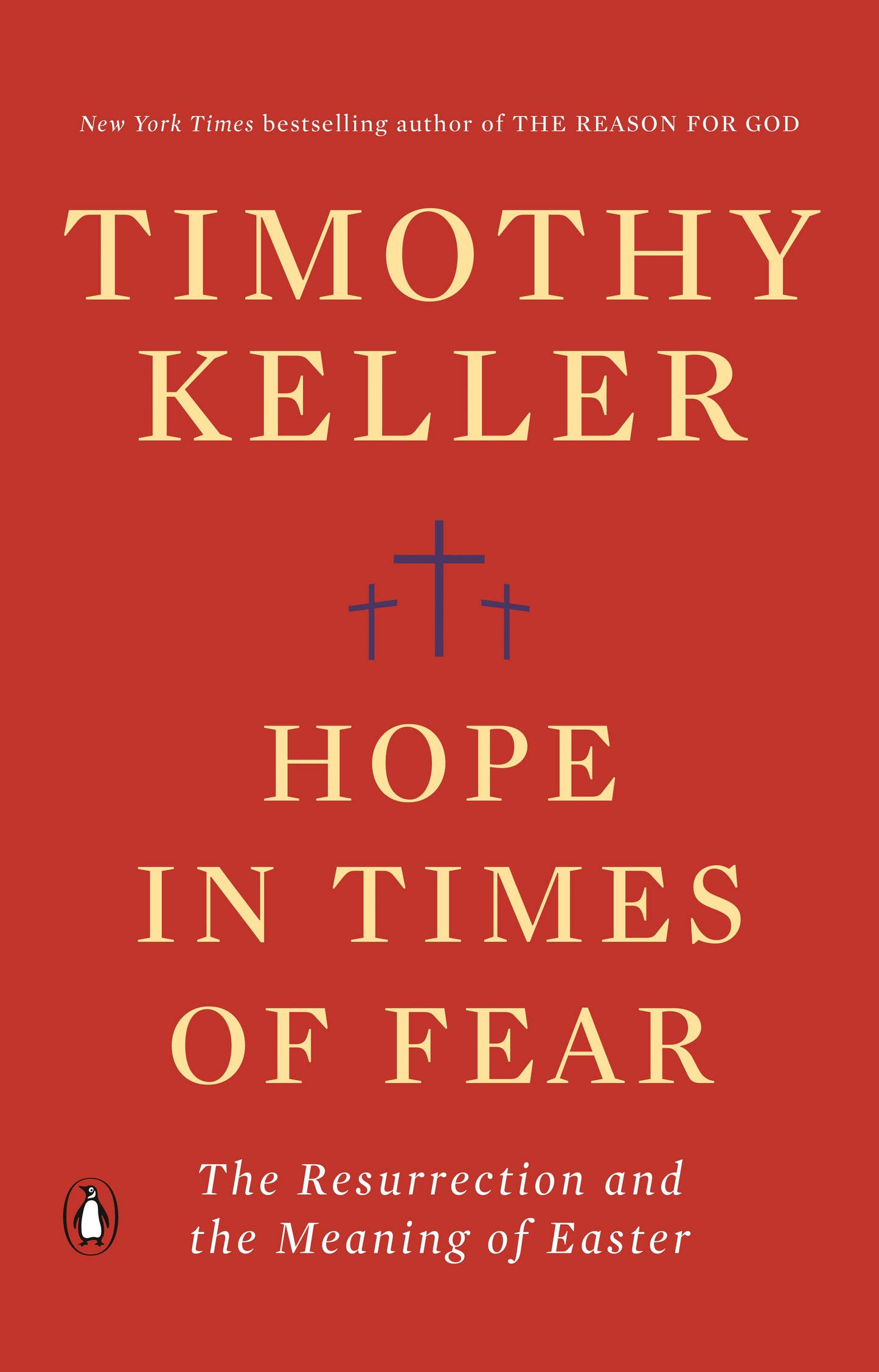 Hope in Times of Fear: The Resurrection and the Meaning of Easter by Keller, Timothy. ISBN 9780525560814.