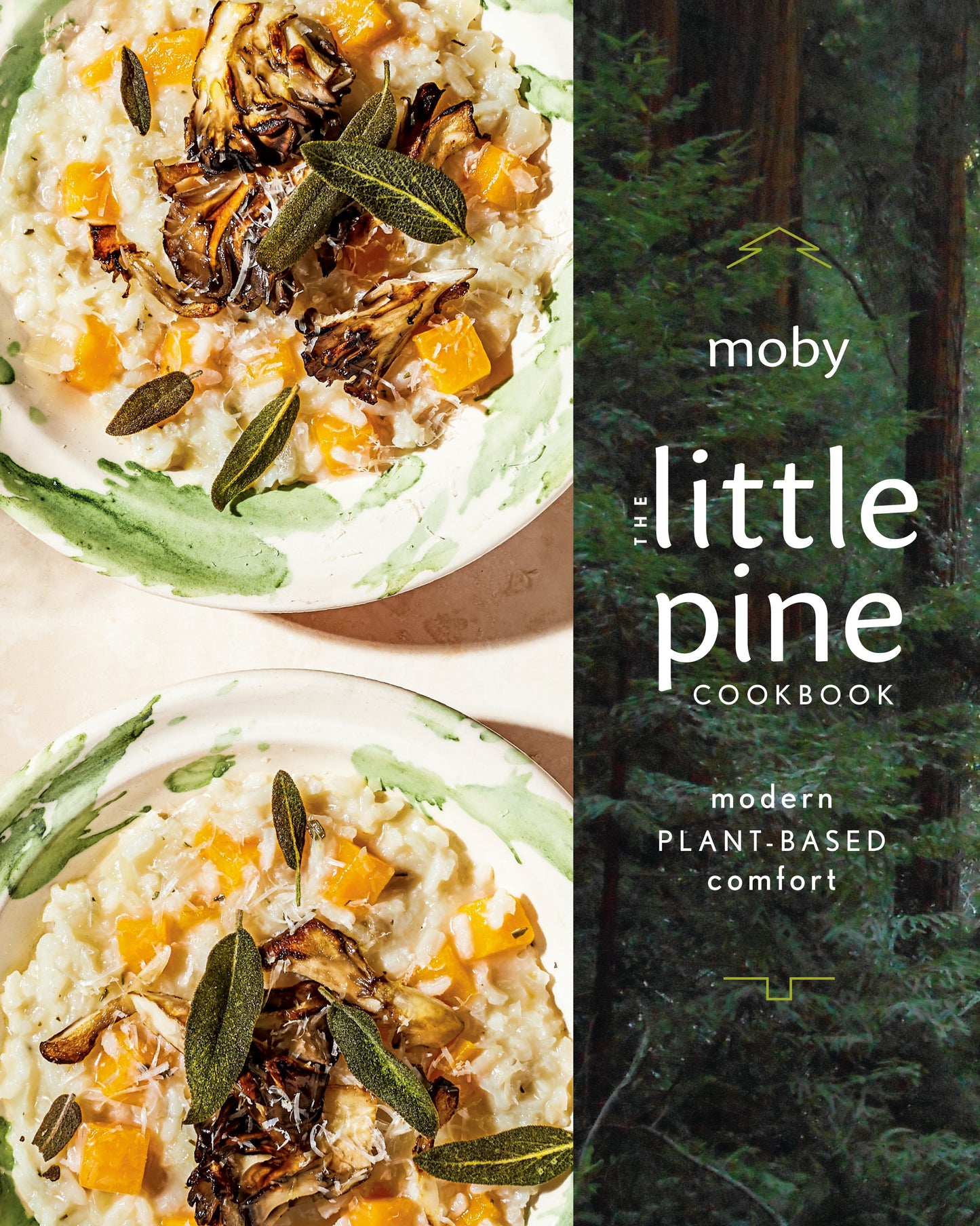The Little Pine Cookbook: Modern Plant-Based Comfort by Moby. ISBN 9780593087367.
