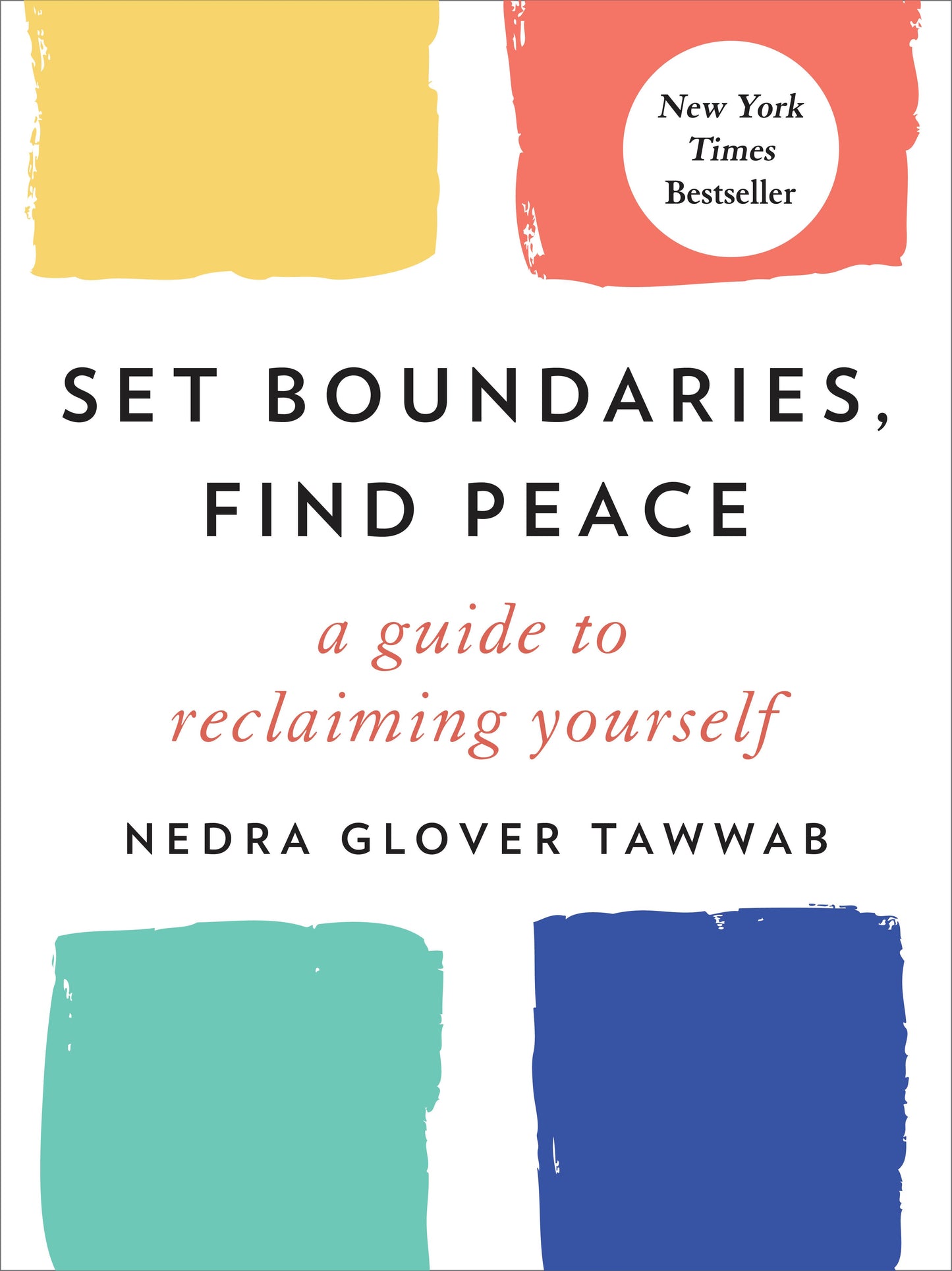 Set Boundaries, Find Peace: A Guide to Reclaiming Yourself by Tawwab, Nedra Glover. ISBN 9780593192092.