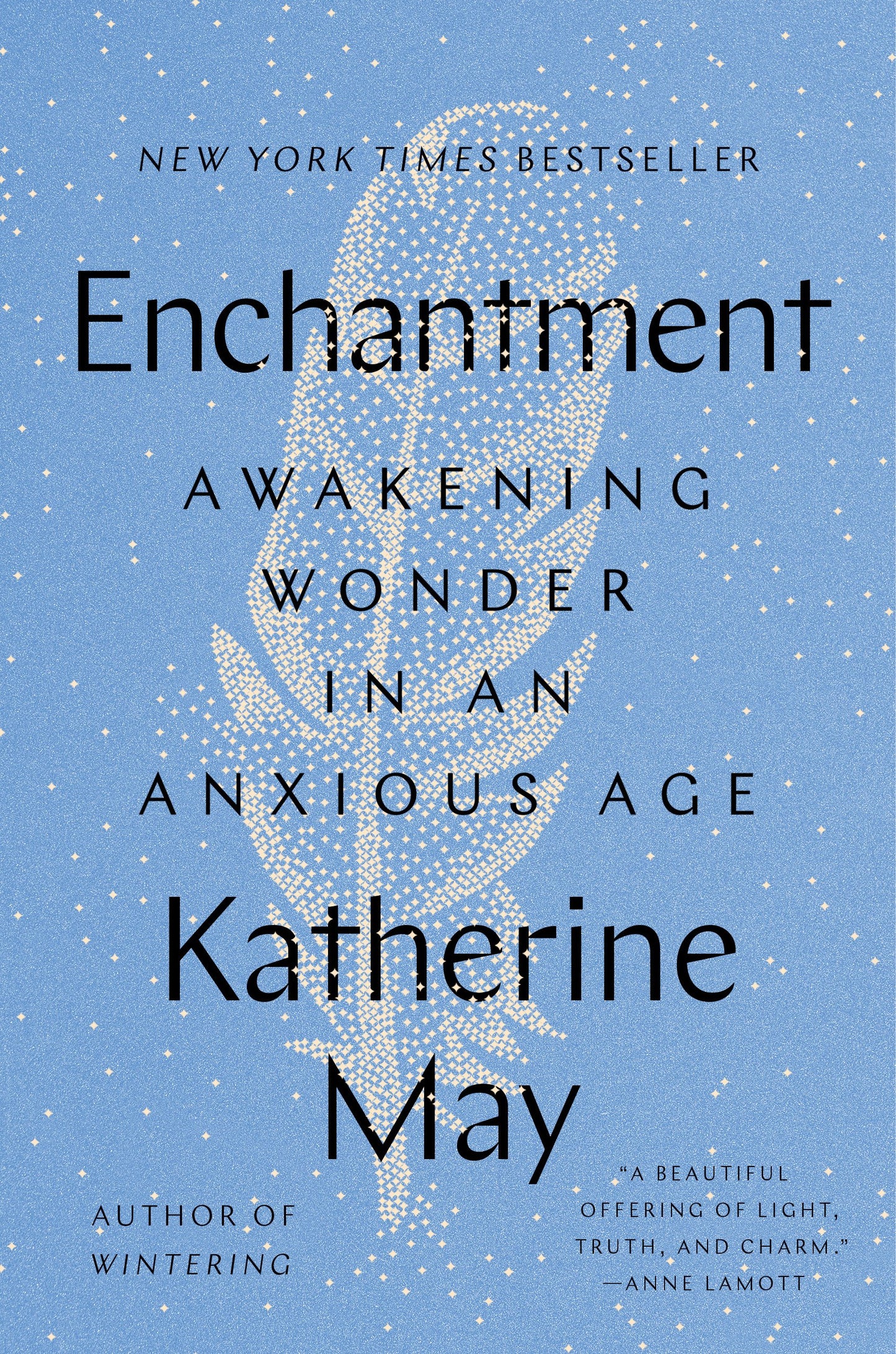 Enchantment: Awakening Wonder in an Anxious Age by May, Katherine. ISBN 9780593329993.