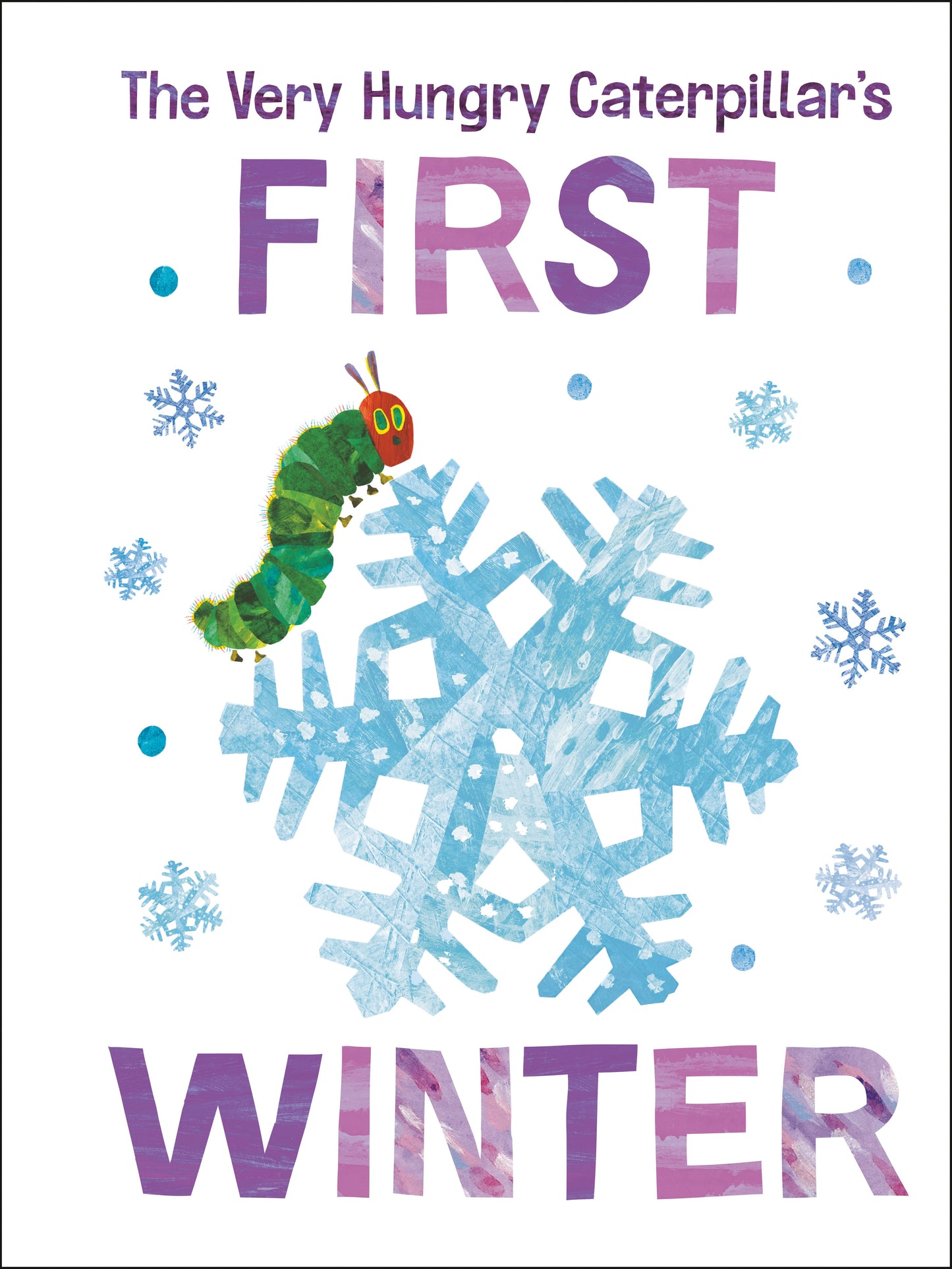 The Very Hungry Caterpillar's First Winter by Carle, Eric. ISBN 9780593384107.
