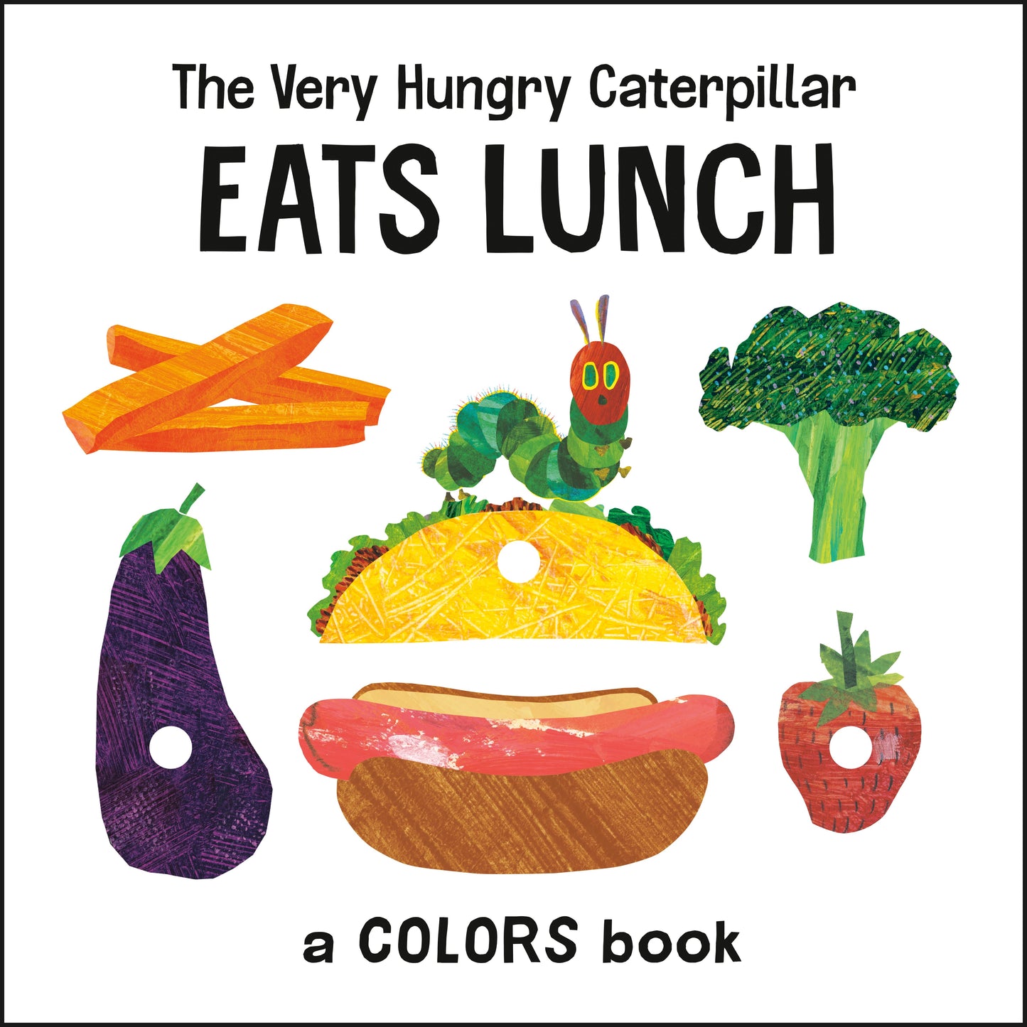 The Very Hungry Caterpillar Eats Lunch: A Colors Book by Carle, Eric. ISBN 9780593384114.
