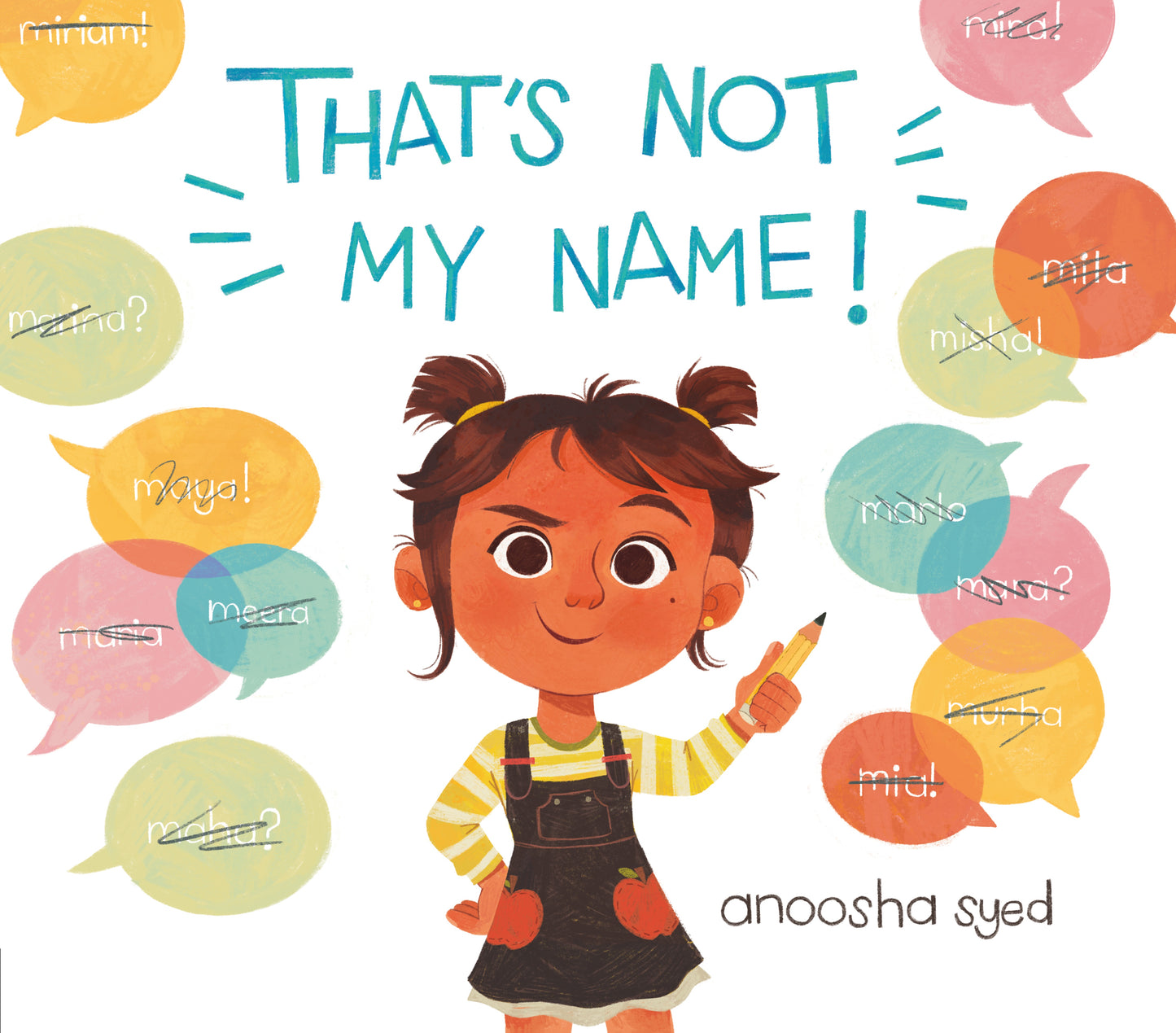 That's Not My Name! by Syed, Anoosha. ISBN 9780593405178.