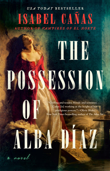 The Possession of Alba Díaz by Cañas, Isabel