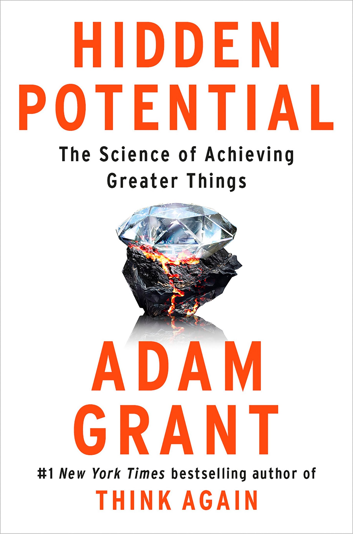 Hidden Potential: The Science of Achieving Greater Things by Grant, Adam. ISBN 9780593653142.