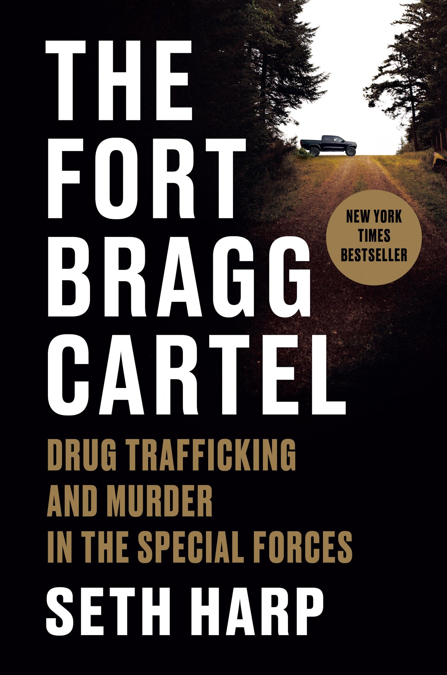 The Fort Bragg Cartel: Drug Trafficking and Murder in the Special Forces by Harp, Seth. ISBN 9780593655085.