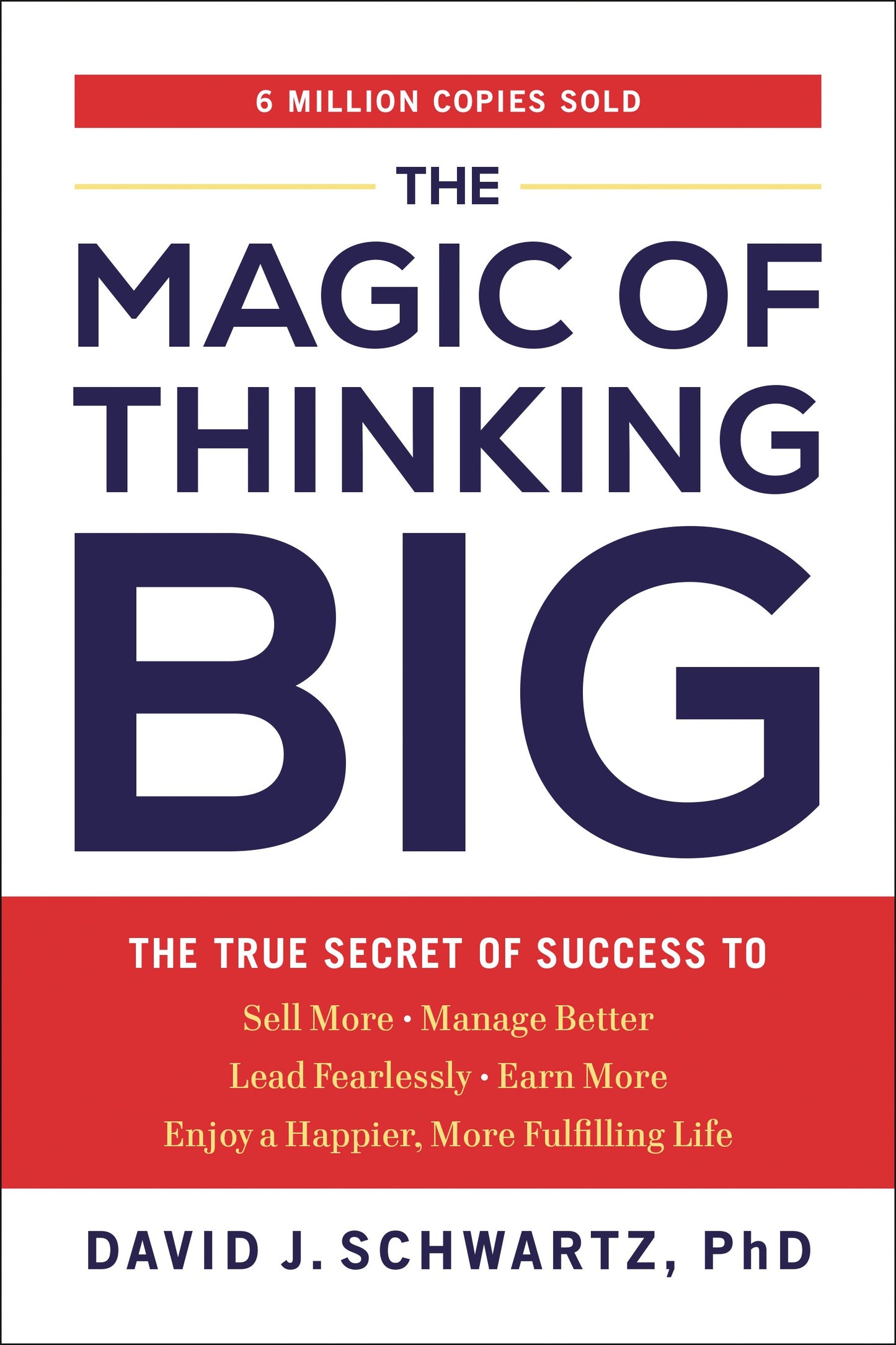 The Magic of Thinking Big: The True Secret of Success by Schwartz, David J.. ISBN 9780593713235.