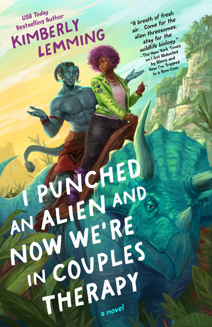 I Punched an Alien and Now We're in Couples Therapy by Lemming, Kimberly