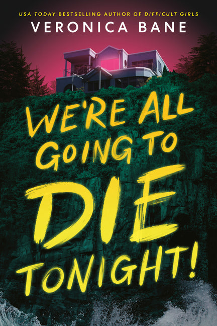 We're All Going to Die Tonight! by Bane, Veronica