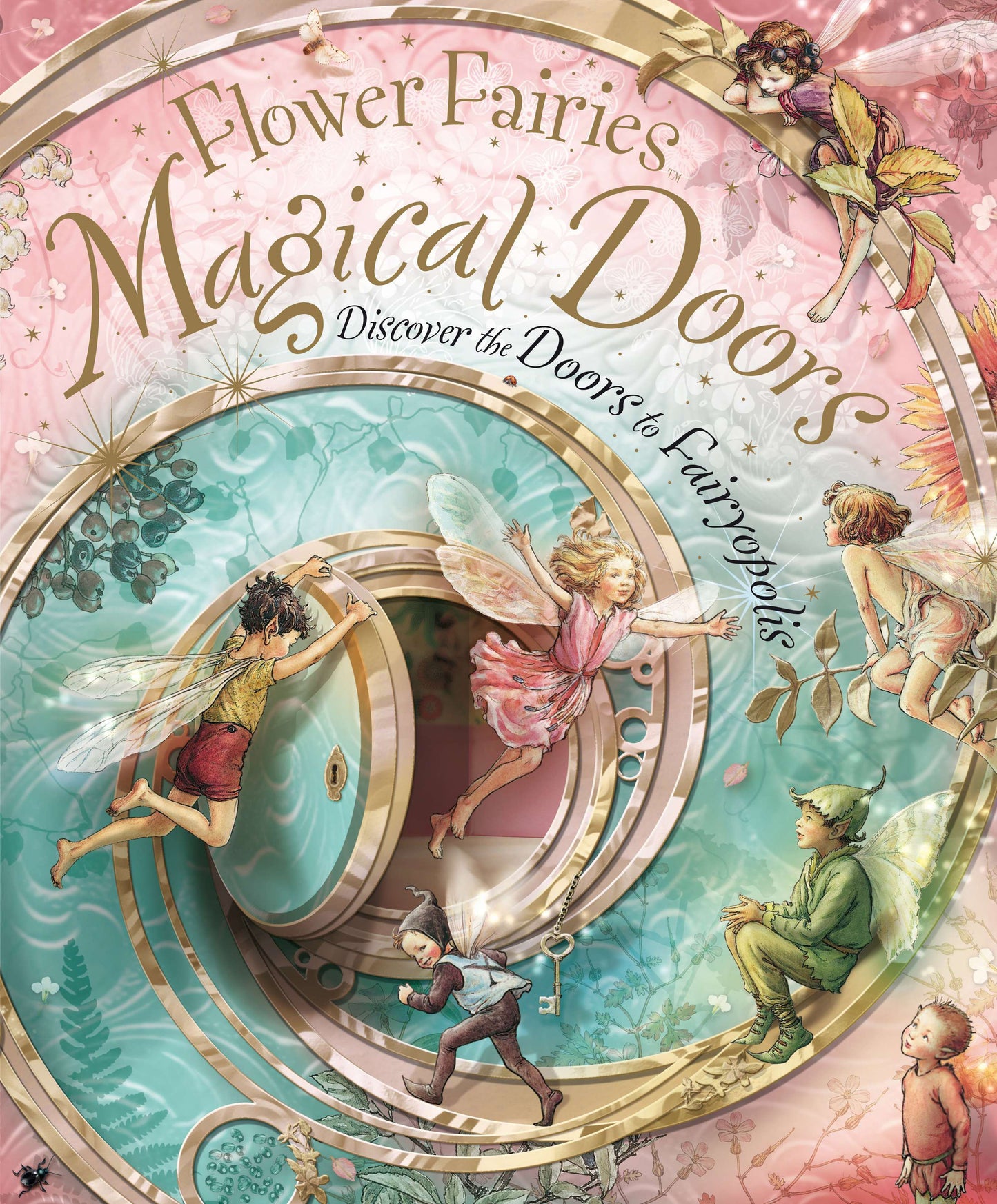 Flower Fairies Magical Doors: Discover the Doors to Fairyopolis by Barker, Cicely Mary. ISBN 9780723263517.