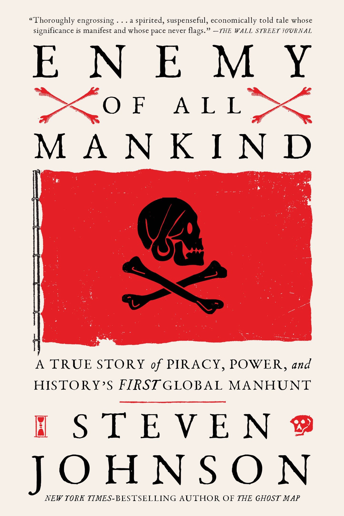 Enemy of All Mankind: A True Story of Piracy, Power, and History's First Global Manhunt by Johnson, Steven. ISBN 9780735211612.