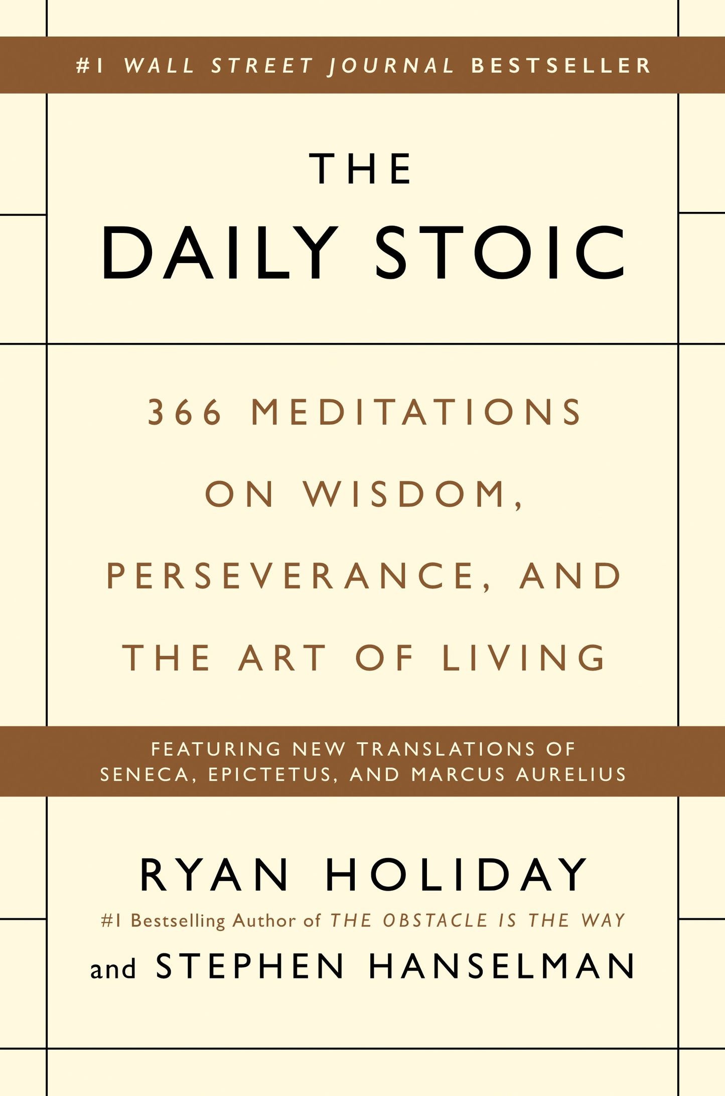 The Daily Stoic: 366 Meditations on Wisdom, Perseverance, and the Art of Living by Holiday, Ryan. ISBN 9780735211735.