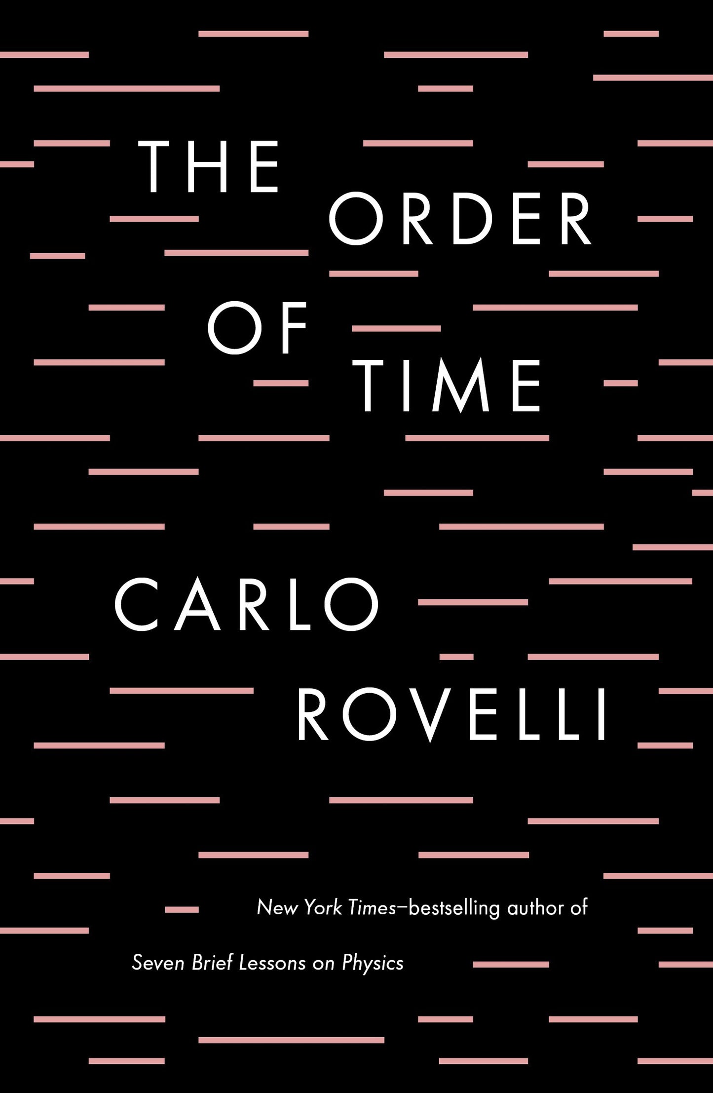 The Order of Time by Rovelli, Carlo. ISBN 9780735216105.