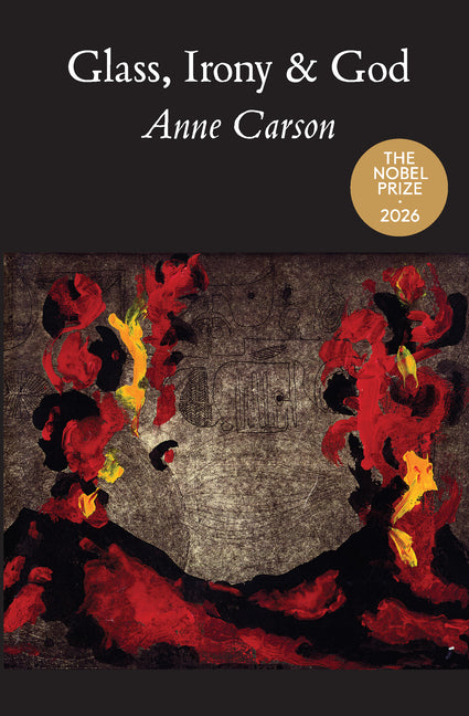 Glass, Irony and God by Carson, Anne