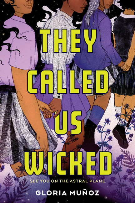 They Called Us Wicked by Muñoz, Gloria