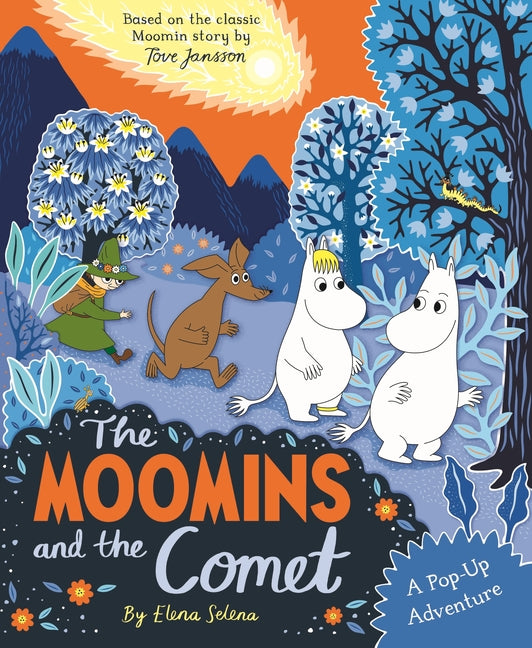 The Moomins and the Comet: A Pop-Up Adventure: Based on the Classic Story, the Moomins and the Comet by Books, MacMillan Children's