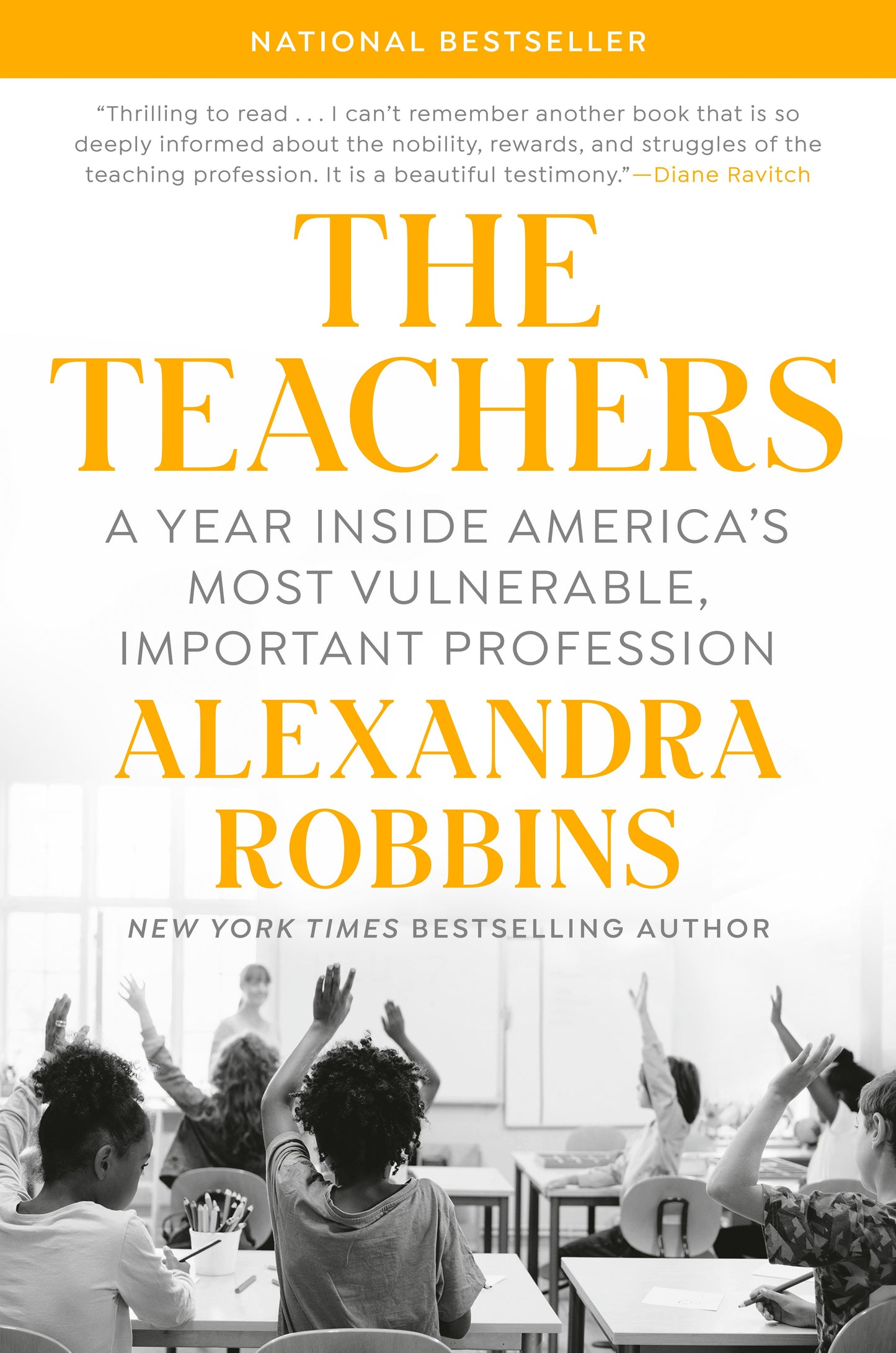 The Teachers: A Year Inside America's Most Vulnerable, Important Profession by Robbins, Alexandra. ISBN 9781101986752.