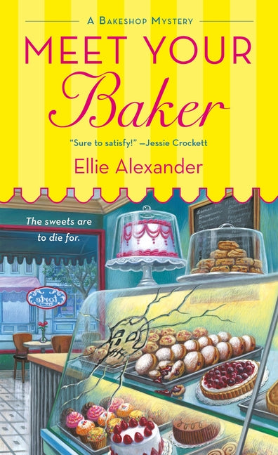 Meet Your Baker: A Bakeshop Mystery by Alexander, Ellie