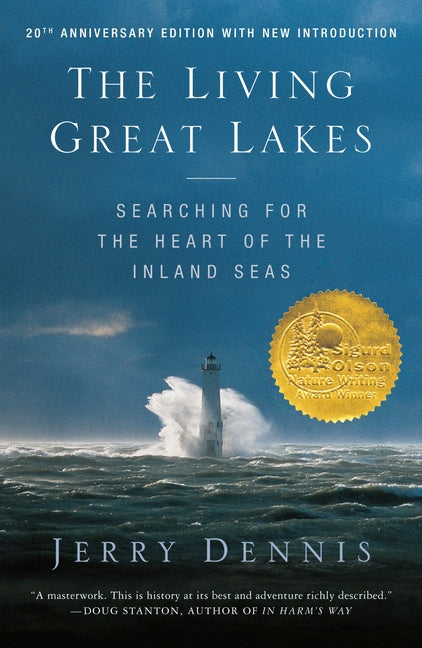 The Living Great Lakes: Searching for the Heart of the Inland Seas, Revised Edition by Dennis, Jerry. ISBN 9781250325884.