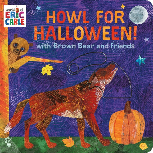 Howl for Halloween! with Brown Bear and Friends: An Interactive Board Book with Peek-A-Boo Sliders for Babies and Toddlers by Carle, Eric