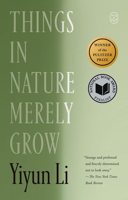 Things in Nature Merely Grow by Li, Yiyun. ISBN 9781250437976.