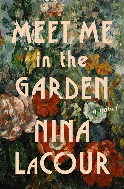Meet Me in the Garden by Lacour, Nina. ISBN 9781250810472.