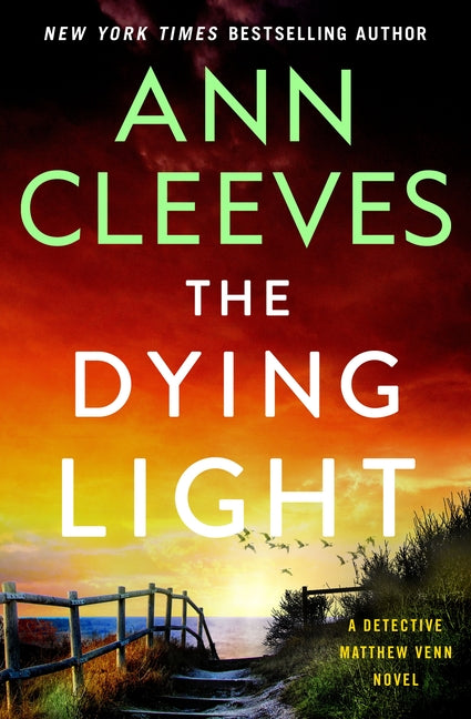 The Dying Light: A Detective Matthew Venn Novel by Cleeves, Ann