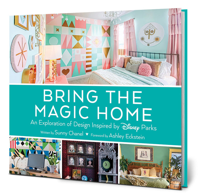 Bring the Magic Home: An Exploration of Design Inspired by Disney Parks by Chanel, Sunny