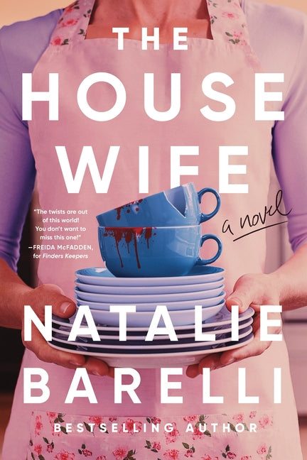 The Housewife by Barelli, Natalie. ISBN 9781464247552.