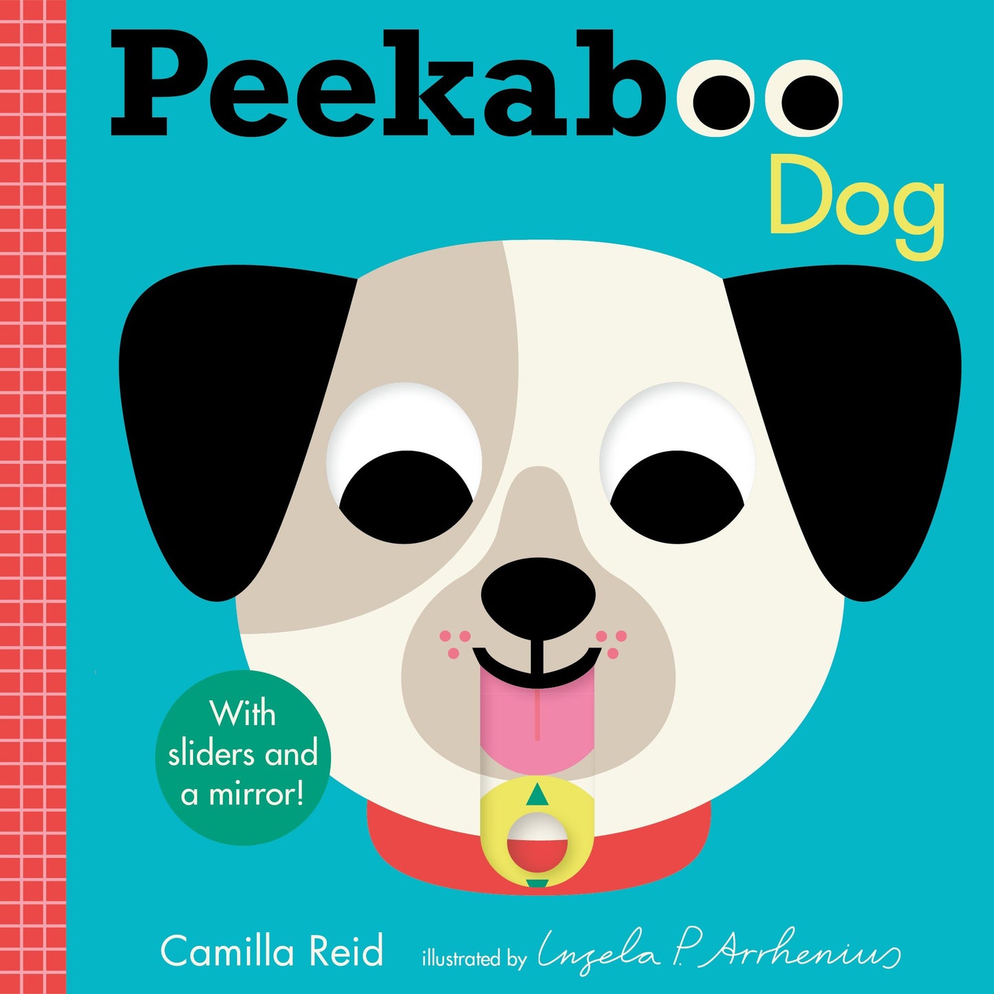 Peekaboo: Dog: (An Interactive Board Book for Babies & Toddlers with Mirror & Sliders to Push, Pull, or Turn. Cute Artwork Features Puppies Sleeping, by Arrhenius, Ingela P.. ISBN 9781536241341.