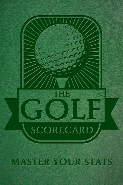 The Golf Scorecard: Master Your STATS by Editors of Rock Point