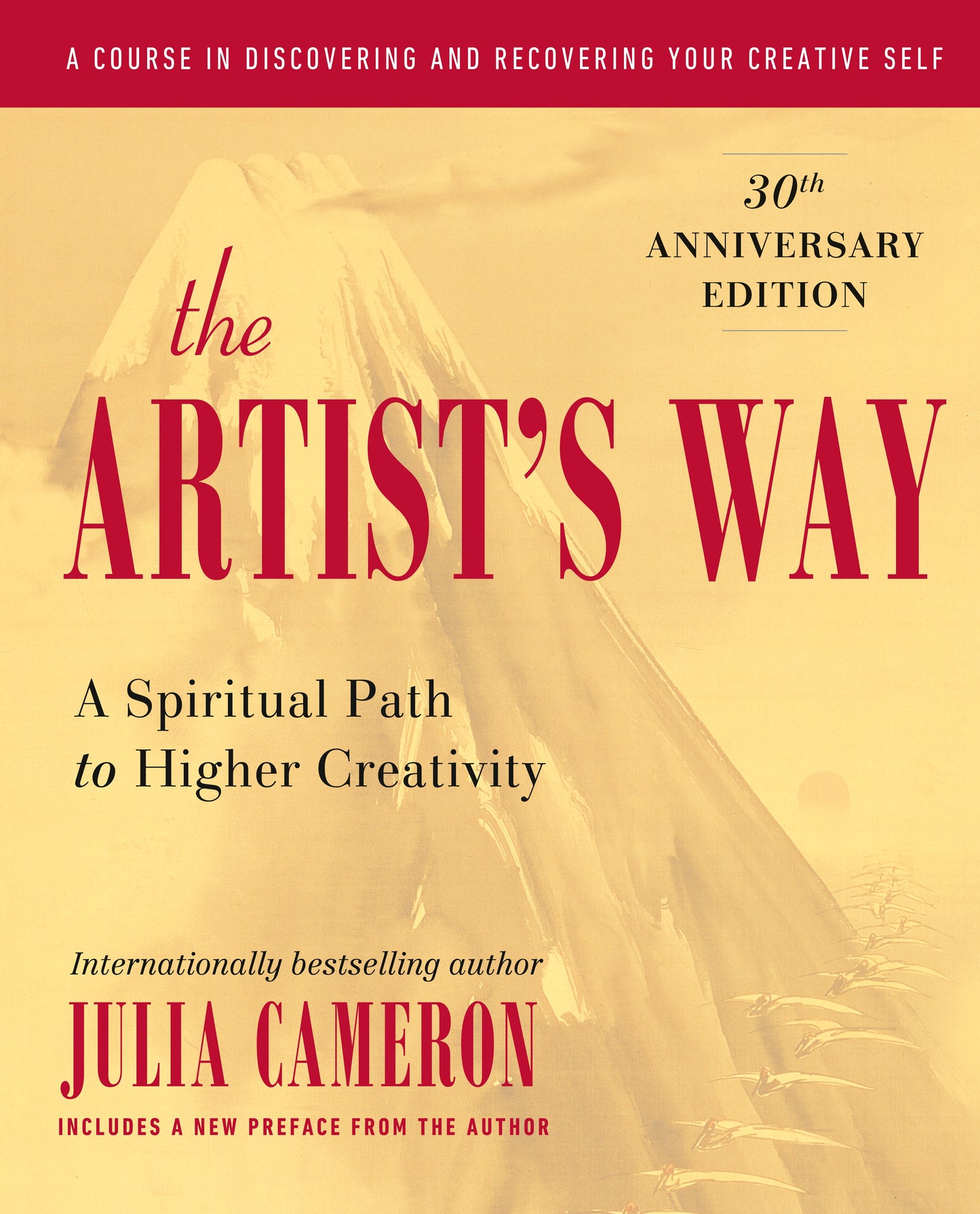 The Artist's Way: A Spiritual Path to Higher Creativity, 30th Anniversary Edition by Cameron, Julia. ISBN 9781585421473.