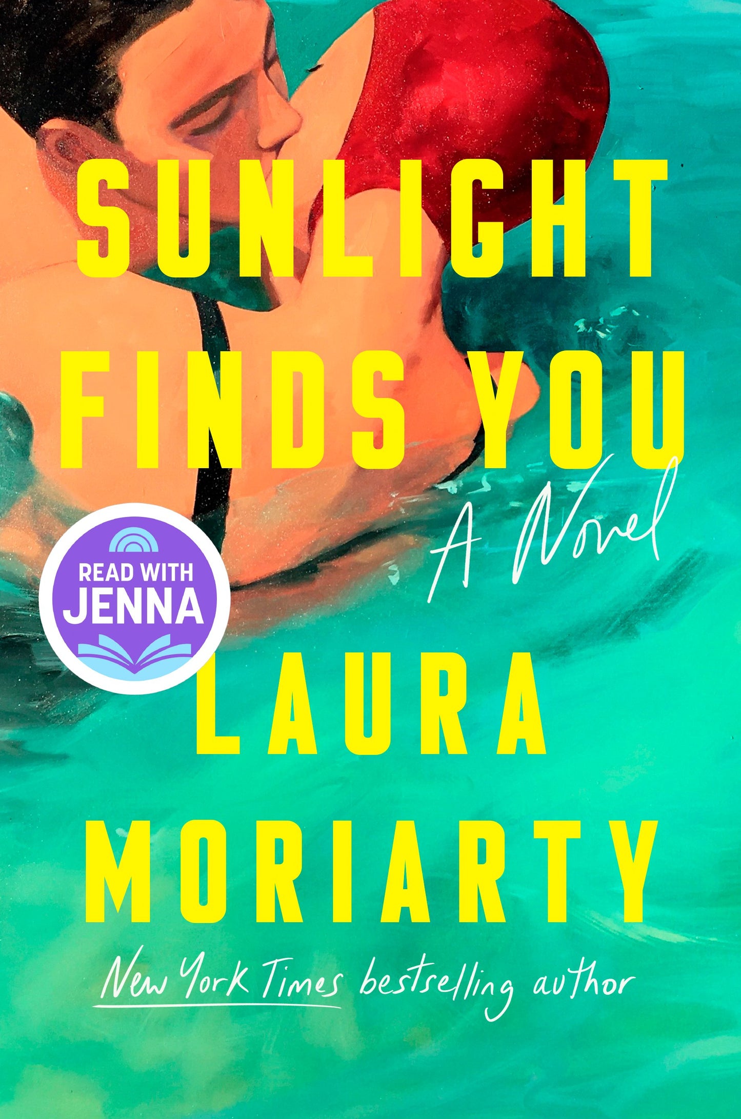 Sunlight Finds You: A Read with Jenna Pick by Moriarty, Laura. ISBN 9781594487170.