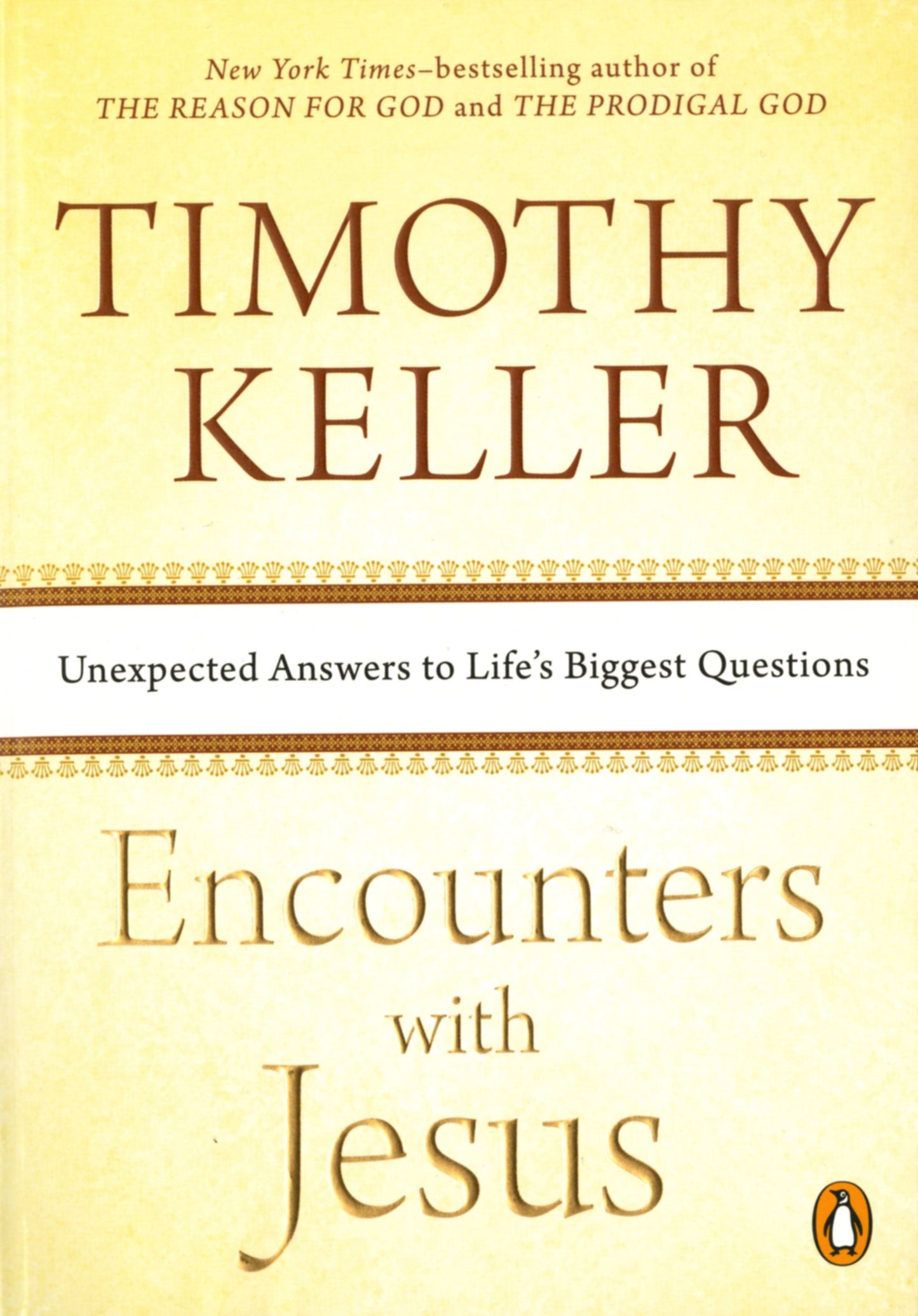 Encounters with Jesus: Unexpected Answers to Life's Biggest Questions by Keller, Timothy. ISBN 9781594633539.
