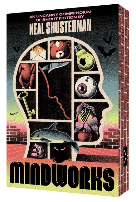 Mindworks: An Uncanny Compendium of Short Fiction by Shusterman, Neal