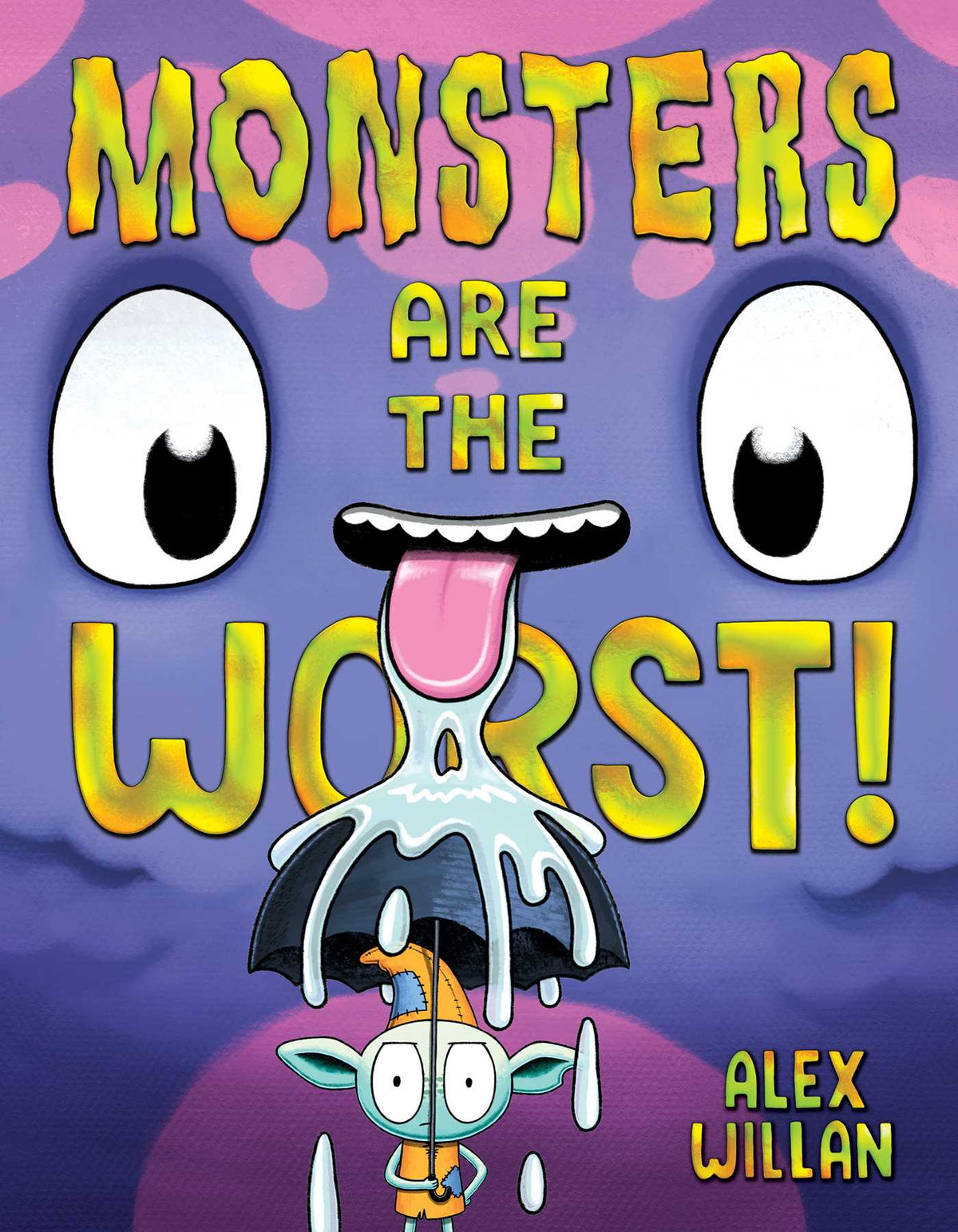 Monsters Are the Worst! by Willan, Alex. ISBN 9781665988599.