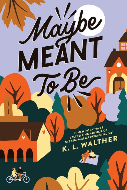 Maybe Meant to Be by Walther, K. L.