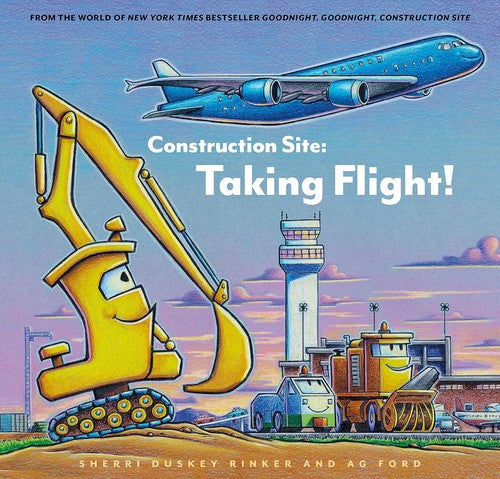 Construction Site: Taking Flight! by Rinker, Sherri Duskey. ISBN 9781797221922.